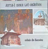 Disc vinil, LP. COLINDE DIN BUCOVINA. ASTA-I SARA LUI CRACIUN-COLECTIV-265740, Electrecord