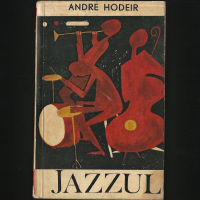 JAZZUL - ANDRE HODEIR - MUZICA ȘI CULTURĂ JAZZ foto