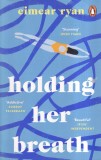 Eimear Ryan - Holding Her Breath, Penguin