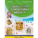 Domeniul stiinte. Cunoasterea Mediului, Grupa mijlocie 4 - 5 ani