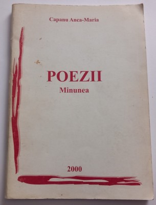 Poezii , Minunea, Anca-Maria Capanu foto