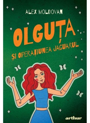 Olguta 2. Olguta Si Operatiunea Jaguarul, Alex Moldovan - Editura Art foto