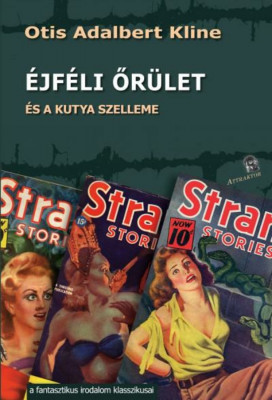 Az &amp;eacute;jf&amp;eacute;li őr&amp;uuml;let - &amp;eacute;s a kutya szelleme - Otis Adalbert Kline foto