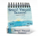 Calendar &bdquo;365 Speră! Visează! Trăiește!... magnific de optimist&rdquo;