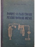 Vasile Taraboi - Pompe si injectoare pentru motoare diesel (Editia: 1953)