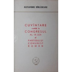 CUVANTARE ROSTITA LA CONGRESUL AL IX - LEA AL PARTIDULUI COMUNIST ROMAN - 22 IULIE 1965 -
