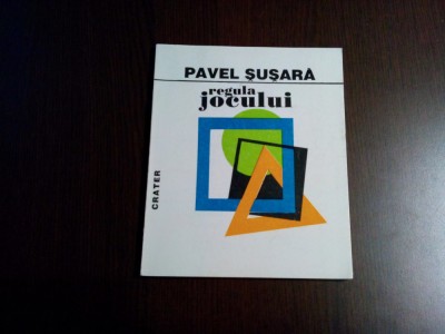 PAVEL SUSARA - Regula Jocului - FRANCOIS PAMFIL (ilustratii) - 1996, 70 p. foto