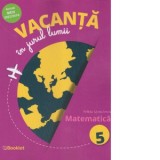 Vacanta in jurul lumii. Matematica clasa a V-a