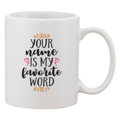 Cana alba personalizata &amp;#039;Your name is my favorite word&amp;#039;, ceramica, INOVATIX&amp;reg;. 330 ml foto