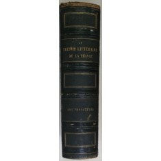 LE TRESOR LITTERAIRE DE LA FRANCE : LES PROSATEURS , 40 GRAVURES SUR BOIS par E. BAYARD , 1866