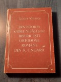 Din istoria comunitatilor bisericesti ortodoxe romane din R. Ungara T. Misaros