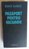 (C469) IOAN IANCU - PASAPORT PENTRU NICIUNDE