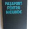 (C469) IOAN IANCU - PASAPORT PENTRU NICIUNDE