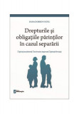 Drepturile și obligațiile părinților &icirc;n cazul separării - Paperback brosat - Dana Dobrin-Fatol - Hamangiu