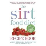 The Sirt Food Diet Recipe Book