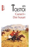 Cazacii. Doi husari - Lev Tolstoi