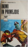 Inimi in primejdie - Mircea Serbanescu - Carte Povesti Copii - Editura Necunoscuta - Stare Buna/Foarte Buna