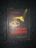 A. M. PINKIN - REPARAREA CEASORNICELOR (1958)