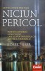 Niciun Pericol - Robert Baer, Corint 2014, Istorie, Terorism, CIA, 397 pagini