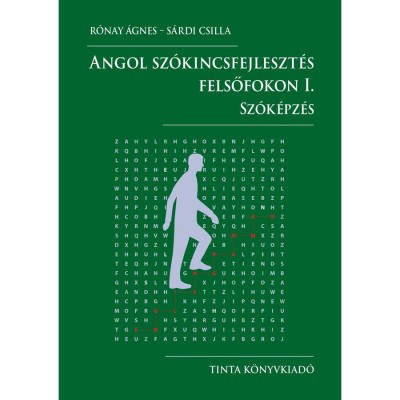 Angol sz&amp;oacute;kincsfejleszt&amp;eacute;s felsőfokon I. - R&amp;oacute;nay &amp;Aacute;gnes-S&amp;aacute;rdi Csilla foto