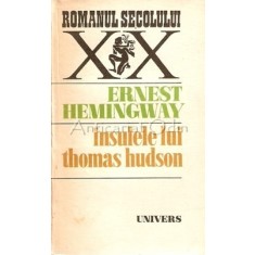 Insulele Lui Thomas Hudson - Ernest Hemingway