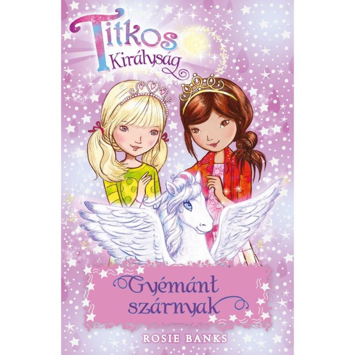 Titkos Kir&aacute;lys&aacute;g 25. - Gy&eacute;m&aacute;nt sz&aacute;rnyak - Rosie Banks