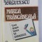 MAREA TRANCANEALA , ESEU DESPRE LUMEA LUI CARAGIALE , EDITIA A II - a de MIRCEA IORGULESCU , 1994