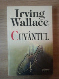 CUVANTUL de IRVING WALLACE , 2008