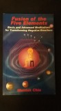 Mantak Chia - Fusion of the Five Elements (Fuziunea celor cinci elemente. Transformarea emotiilor negative) (Ed. Universal Tao, limba engleza) terapie