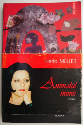 Animalul inimii &amp;ndash; Herta Muller foto