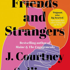 Friends and Strangers | J. Courtney Sullivan