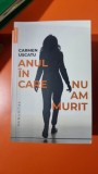 Anul in care nu am murit - Carmen Uscatu