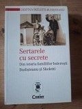 Sertarele cu secrete: Din istoria familiilor boieresti Budisteanu si Skeletti- Despina Skeletti-Budisteanu