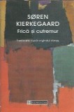 Frica si cutremur - Soren Kierkegaard, carte filosofie, eseistica, Humanitas 2002, stare buna, editie colectie