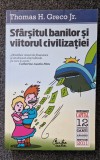 SFARSITUL BANILOR SI VIITORUL CIVILIZATIEI - Thomas Greco