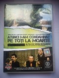 DVD film - Atunci i am condamnat pe toti la moarte - Filmele Adevarul