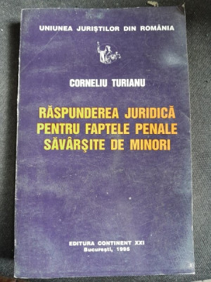 Raspundere juridica pentru faptele penale savarsite de minori - Corneliu Turianu foto