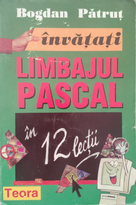 Invatati Limbajul Pascal - Bogdan Patrut ,558388 foto