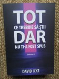 Tot ce trebuie să știi, dar nu ți-a fost spus - volumul 1 - David Icke