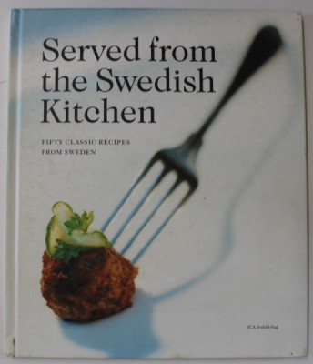 SERVED FROM THE SWEDISH KITCHEN , FIFTY RECIPES FROM SWEDEN , 2000 foto