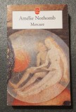 Amelie Nothomb - Mercure