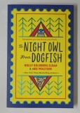 TO NIGHT OWL FROM DOGFISH by HOLLY GOLDBERG SLOAN and MEG WOLITZER , 2019