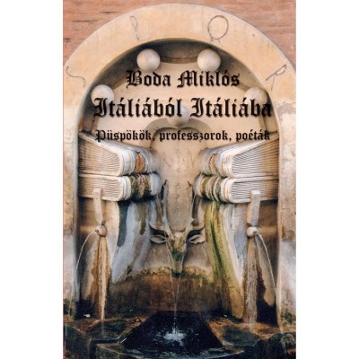 It&amp;aacute;li&amp;aacute;b&amp;oacute;l It&amp;aacute;li&amp;aacute;ba. P&amp;uuml;sp&amp;ouml;k&amp;ouml;k, p&amp;oacute;&amp;eacute;t&amp;aacute;k, professzorok - Boda Mikl&amp;oacute;s foto
