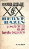 Preafericitii de pe insula dezolarii - Herve Bazin