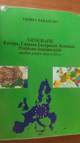 Geografie. Europa. Uniunea Europeana. Romania. Probleme fundamentale- Viorel Paraschiv