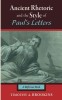 Ancient Rhetoric and the Style of Paul&#039;s Letters