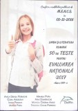 LIMBA SI LITERATURA ROMANA. 50 DE TESTE PENTRU EVALUAREA NATIONALA 2017, CLASA A VIII-A-ANCA DENISA PETRACH-272518