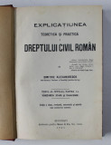 EXPLICATIUNEA TEORETICA SI PRACTICA A DREPTULUI CIVIL ROMAN, tom VIII, partea I, DIMITRIE ALEXANDRESCO Bucuresti 1925