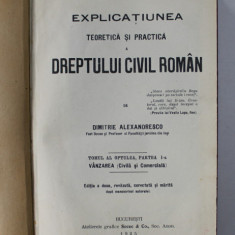 EXPLICATIUNEA TEORETICA SI PRACTICA A DREPTULUI CIVIL ROMAN, tom VIII, partea I, DIMITRIE ALEXANDRESCO Bucuresti 1925