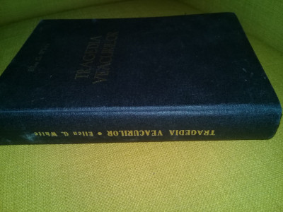 Carte veche,TRADEGIA VEACURILOR,ELLEN G. WHITE,Traducere NELU DUMITRESCU,1981 foto